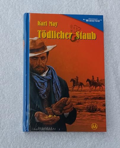 Tödlicher Staub: Auszug aus "Winnetou III": Auszug aus "Winnetou III" (Abenteuer Winnetou)