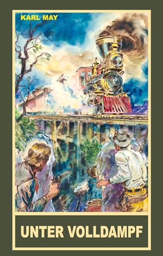 Unter Volldampf (Taschenbuch): Abenteuergeschichten rund um die Eisenbahn Unter Volldampf (Taschenbuch): Abenteuergeschichten rund um die Eisenbahn
