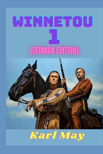 Winnetou 1 (German Edition) (Illustrated) von Independently published