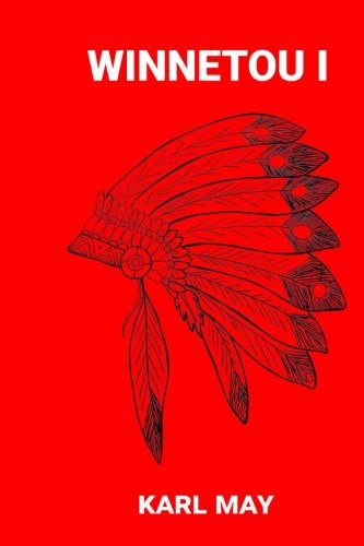 Winnetou I: Ungekürzte Ausgabe