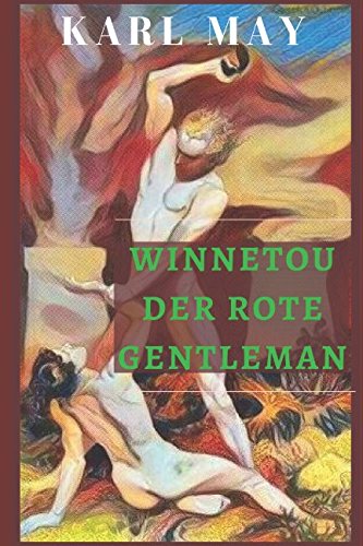Winnetou der Rote Gentleman (Illustrated): Illustriert von Independently published
