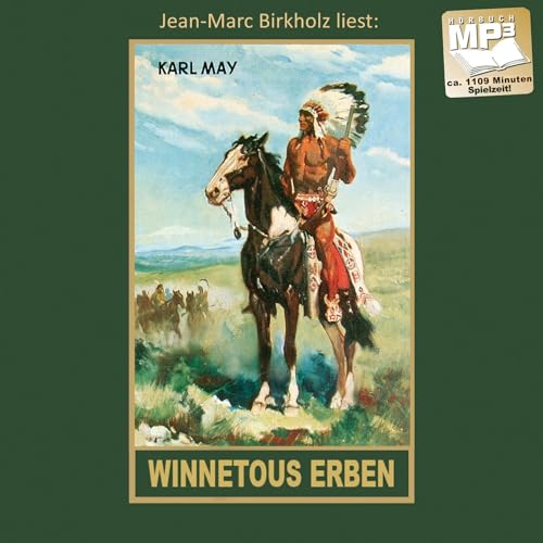 Winnetous Erben. Reiseerzählung. mp3-Hörbuch, gelesen von Jean-Marc Birkholz: mp3-Hörbuch, Band 33 der Gesammelten Werke (Karl Mays Gesammelte Werke als Hörbuch, Band 33) Winnetous Erben. Reiseerzählung. mp3-Hörbuch, gelesen von Jean-Marc Birkholz: mp3-Hörbuch, Band 33 der Gesammelten Werke (Karl Mays Gesammelte Werke als Hörbuch, Band 33)