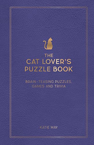 The Cat Lover's Puzzle Book: 200 Brain-Teasing Activities, from Crosswords to Quizzes