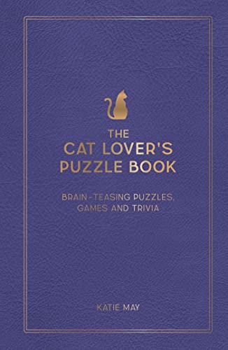 The Cat Lover's Puzzle Book: 200 Brain-Teasing Activities, from Crosswords to Quizzes von Summersdale