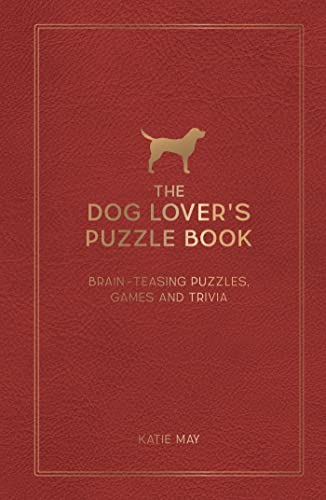 The Dog Lover's Puzzle Book: 200 Brain-Teasing Activities, from Crosswords to Quizzes von Summersdale