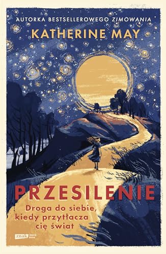 Przesilenie: Droga do siebie, kiedy przytłacza cię świat