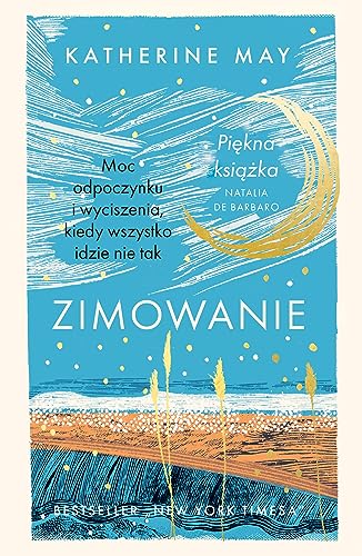 Zimowanie.: Moc odpoczynku i wyciszenia, kiedy wszystko idzie nie tak. Edycja specjalna Zimowanie.: Moc odpoczynku i wyciszenia, kiedy wszystko idzie nie tak. Edycja specjalna