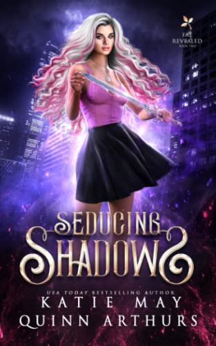 Seducing Shadows (Fae Revealed, Band 2) von Independently published