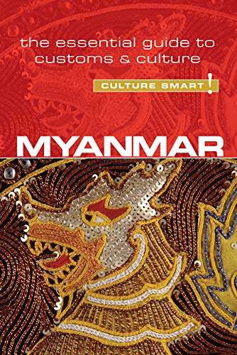 Myanmar (Burma) - Culture Smart!: The Essential Guide to Customs & Culture von Kuperard