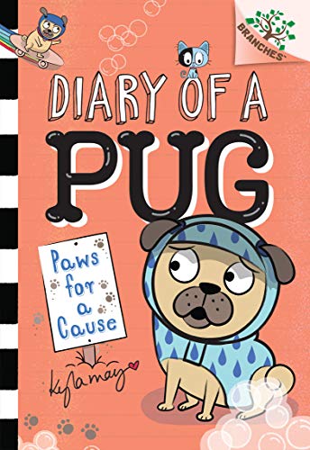 Paws for a Cause: A Branches Book (Diary of a Pug #3), Volume 3 (Diary of a Pug: Scholastic Branches, 3)