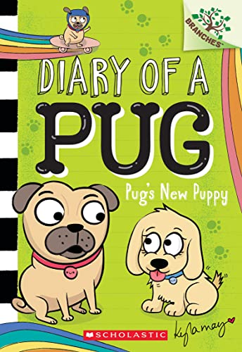 Pug's New Puppy: A Branches Book (Diary of a Pug: Scholastic Branches, 8)
