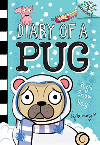 Pug's Snow Day: A Branches Book (Diary of a Pug #2), Volume 2 (Diary of a Pug: Scholastic Branches, 2, Band 2) von Scholastic