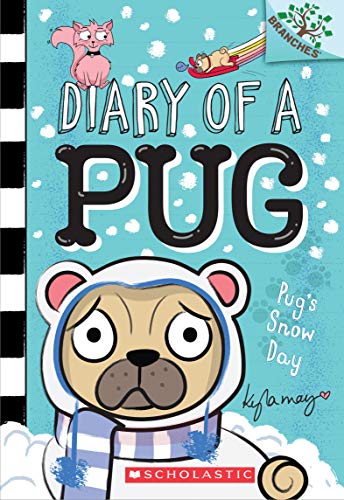 Pug's Snow Day: Volume 2 (Diary of a Pug: Scholastic Branches, 2, Band 2)