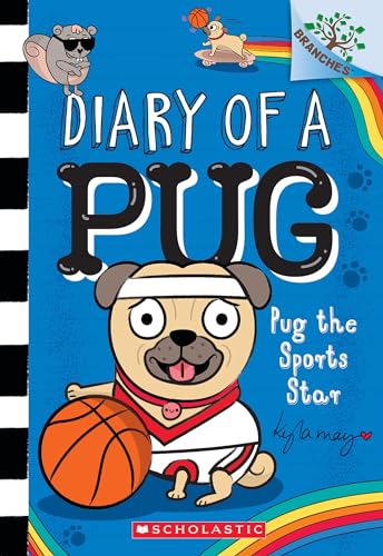 Pug the Sports Star: Pug the Sports Star: a Branches Book (Diary of a Pug: Scholastic Branches, 11, Band 11) von Scholastic