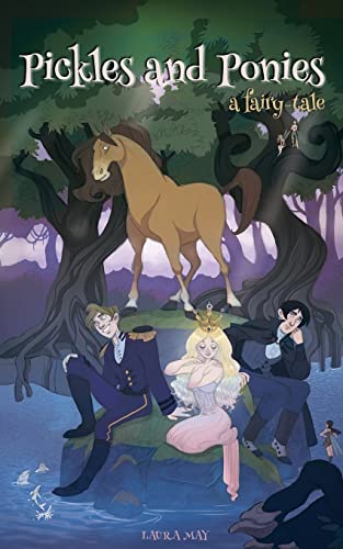 Pickles and Ponies: A Fairy-Tale (Radugan Tales, Band 1)