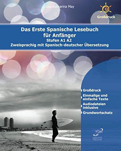 Das Erste Spanische Lesebuch für Anfänger: Stufen A1 und A2 Zweisprachig mit Spanisch-deutscher Übersetzung (Gestufte Spanische Lesebücher, Band 1) von Independently published