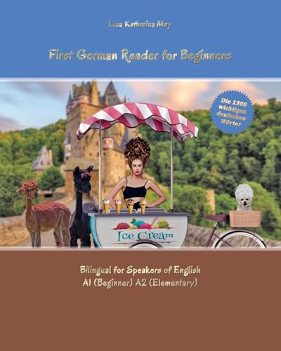 First German Reader for beginners bilingual for speakers of English: First German dual-language Reader for speakers of English with bi-directional ... of English (Graded German Readers, Band 1)