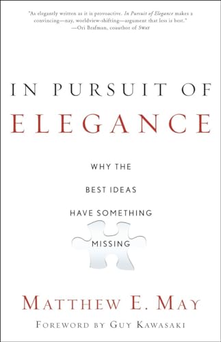 In Pursuit of Elegance: Why the Best Ideas Have Something Missing von CROWN