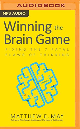 Winning the Brain Game: Fixing the 7 Fatal Flaws of Thinking von BRILLIANCE CORP