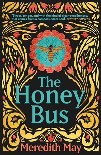 The Honey Bus: A memoir of loss, courage and a girl saved by bees