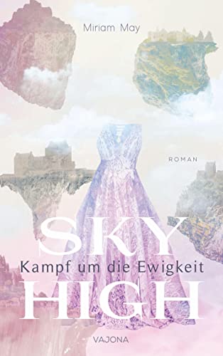 SKY HIGH - Kampf um die Ewigkeit von VAJONA Verlag