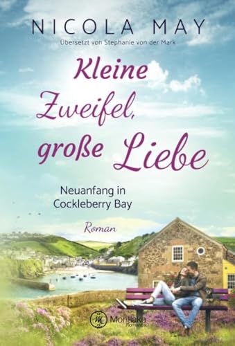 Kleine Zweifel, große Liebe (Neuanfang in Cockleberry Bay, Band 2)