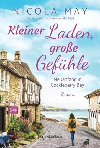 Kleiner Laden, große Gefühle (Neuanfang in Cockleberry Bay, 1) von Montlake