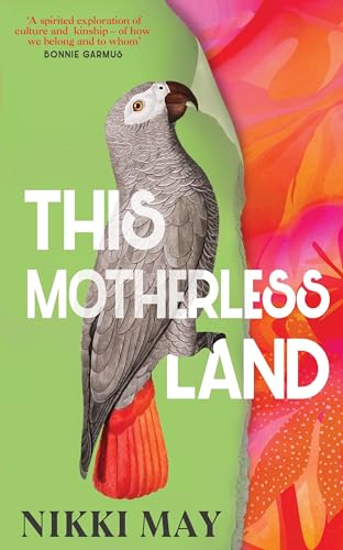 This Motherless Land: A powerful de-colonial retelling of Mansfield Park from the award-winning author of Wahala von Doubleday