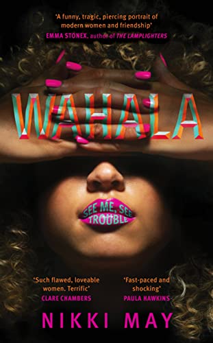 Wahala: Three friends, three ‘perfect’ lives. Here Comes Trouble von Doubleday