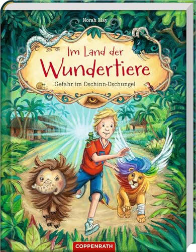 Im Land der Wundertiere (Bd. 2): Gefahr im Dschinn-DschungelFantastisches Vorlese-Abenteuer ab 6 – magische Tiere und eine spannende Welt! (Im Land der Wundertiere, 2, Band 2) von Coppenrath Verlag GmbH & Co. KG