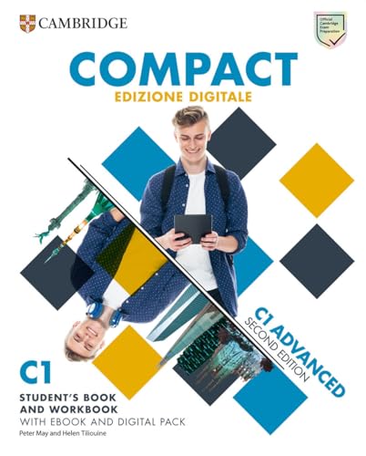 Compact Advanced. Student's book/Workbook. With Test & Train. Per le Scuole superiori. Con e-book. Con espansione online von Cambridge