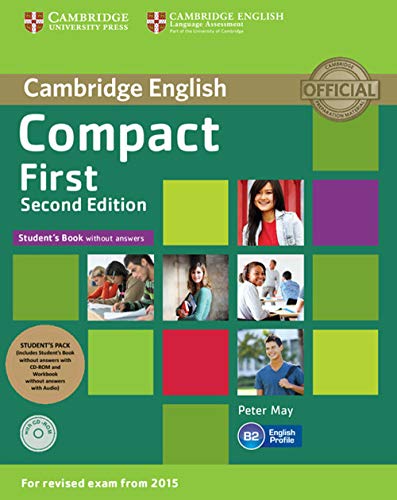 Compact First Student's Pack (Student's Book Without Answers with CD Rom, Workbook Without Answers with Audio)