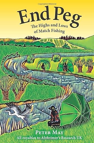 End Peg: The Highs and Lows of Match Fishing