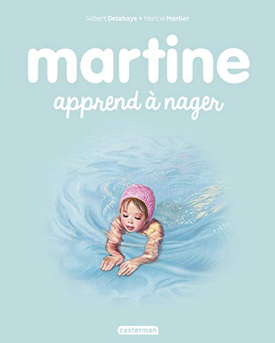 Les albums de Martine: Martine apprend a nager Les albums de Martine: Martine apprend a nager von CASTERMAN