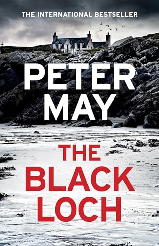 The Black Loch: an explosive return to the hebrides and the internationally bestselling Lewis Trilogy The Black Loch: an explosive return to the hebrides and the internationally bestselling Lewis Trilogy