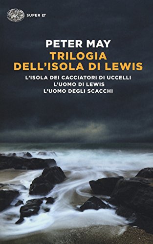 Trilogia dell'isola di Lewis: L'isola dei cacciatori d'uccelli-L'uomo di Lewis-L'uomo degli scacchi (Super ET)