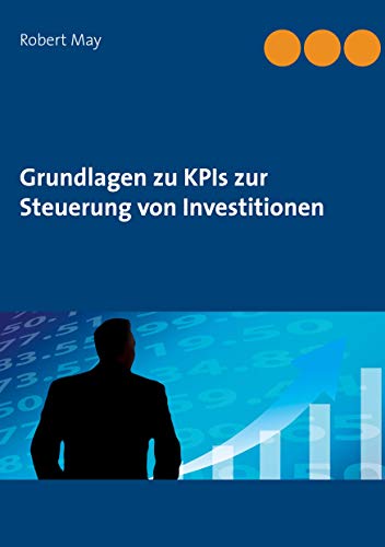 Grundlagen zu KPIs zur Steuerung von Investitionen von Books on Demand GmbH