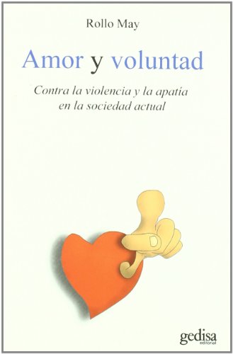 Amor y voluntad: Contra la violencia y la apatía en la sociedad actual (Psicología) von GEDISA