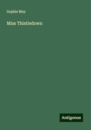 Miss Thistledown von Antigonos Verlag