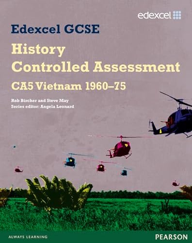 Edexcel GCSE History: CA5 Vietnam 1960-75 Controlled Assessment Student book (Edexcel GCSE Modern World History)