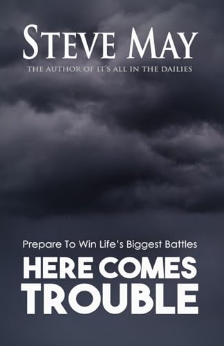 Here Comes Trouble: Prepare To Win Life's Biggest Battles von Alderson Press
