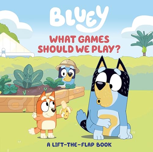 What Games Should We Play?: A Lift-the-flap Book (Bluey)
