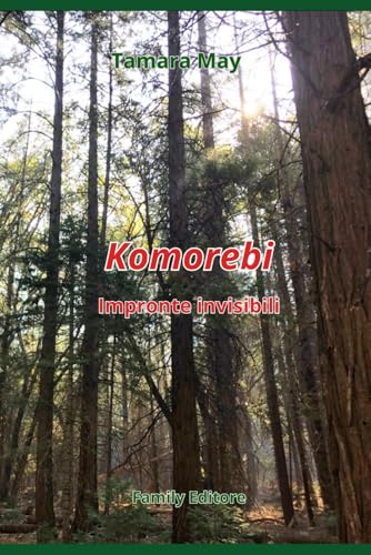 Komorebi: Impronte invisibili Komorebi: Impronte invisibili von Family Editore