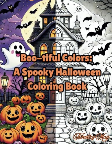 Boo-tiful Colors: A Spooky Halloween Coloring Book (Infinite Imagination: A Coloring Book for the Young and Young at Heart) Boo-tiful Colors: A Spooky Halloween Coloring Book (Infinite Imagination: A Coloring Book for the Young and Young at Heart) von Independently published