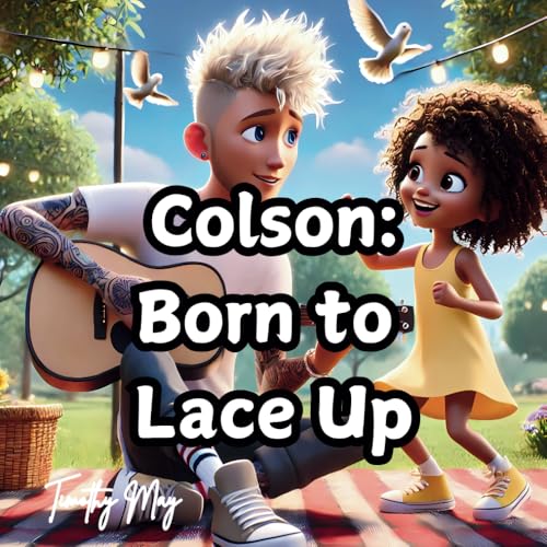Colson: Born to Lace Up Colson: Born to Lace Up von Independently published