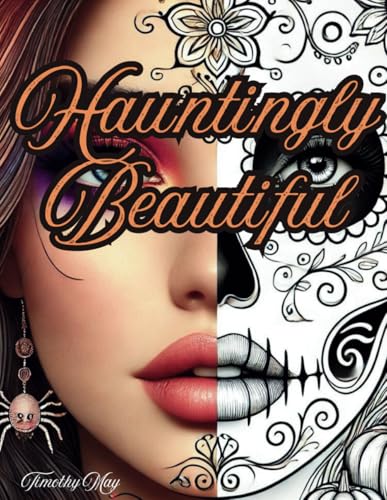 Hauntingly Beautiful (Infinite Imagination: A Coloring Book for the Young and Young at Heart) Hauntingly Beautiful (Infinite Imagination: A Coloring Book for the Young and Young at Heart) von Independently published