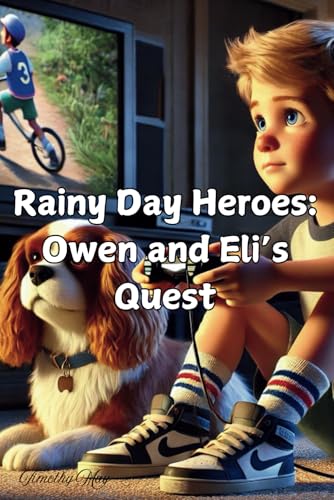 Rainy Day Heroes: Owen and Eli’s Quest Rainy Day Heroes: Owen and Eli’s Quest von Independently published