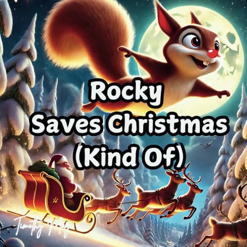 Rocky Saves Christmas (Kind Of) von Independently published