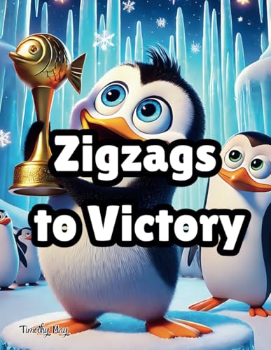 Zigzags to Victory (Paws for Thought: Motivational Animal Adventures) von Independently published