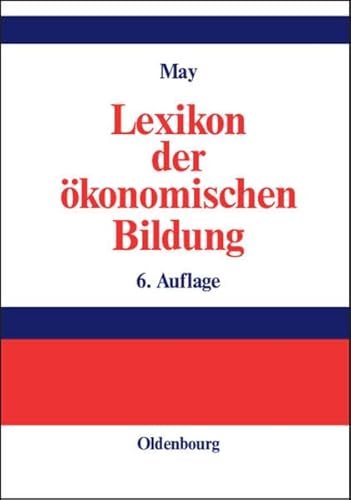 Lexikon der ökonomischen Bildung von Oldenbourg Wissenschaftsverlag